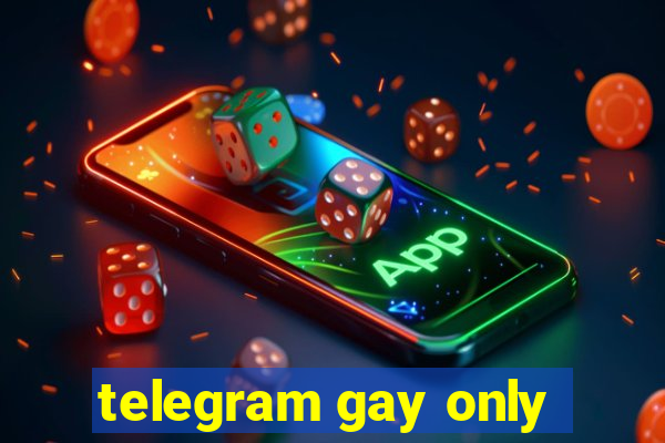 telegram gay only